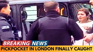 BREAKING NEWS: PICKPOCKET IN LONDON FINALLY CAUGHT