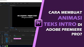 Tutorial Adobe Premiere: Cara Membuat Intro Video Menggunakan Teks Legacy Title di Adobe Premiere