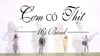 16S BAND | CƠM CÓ THỊT | OFFICIAL MUSIC VIDEO