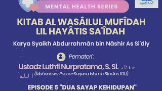 Mental Health Series: Episode 5 - Dua Sayap Kehidupan