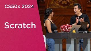 CS50x 2024 - Lecture 0 - Scratch