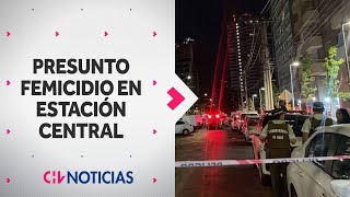 PRESUNTO FEMICIDIO en Estación Central: Hombre habría empujado a su pareja desde piso 27