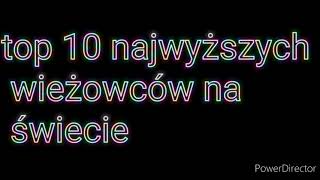 top 10 najwyższych wieżowców na świecie