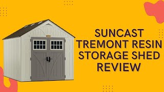 Suncast Tremont Resin Storage Shed BMS8100 Review
