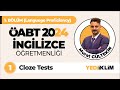 1 - Cloze Tests - ÖABT 2024 İNGİLİZCE ÖĞRETMENLİĞİ