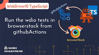 Guide to run wdio tests using githubActions in browserstack