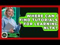 Where Can I Find Tutorials for Learning NLTK? - AI and Machine Learning Explained