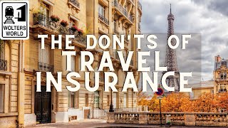 The Don'ts of Travel Insurance - Watch Before You Travel