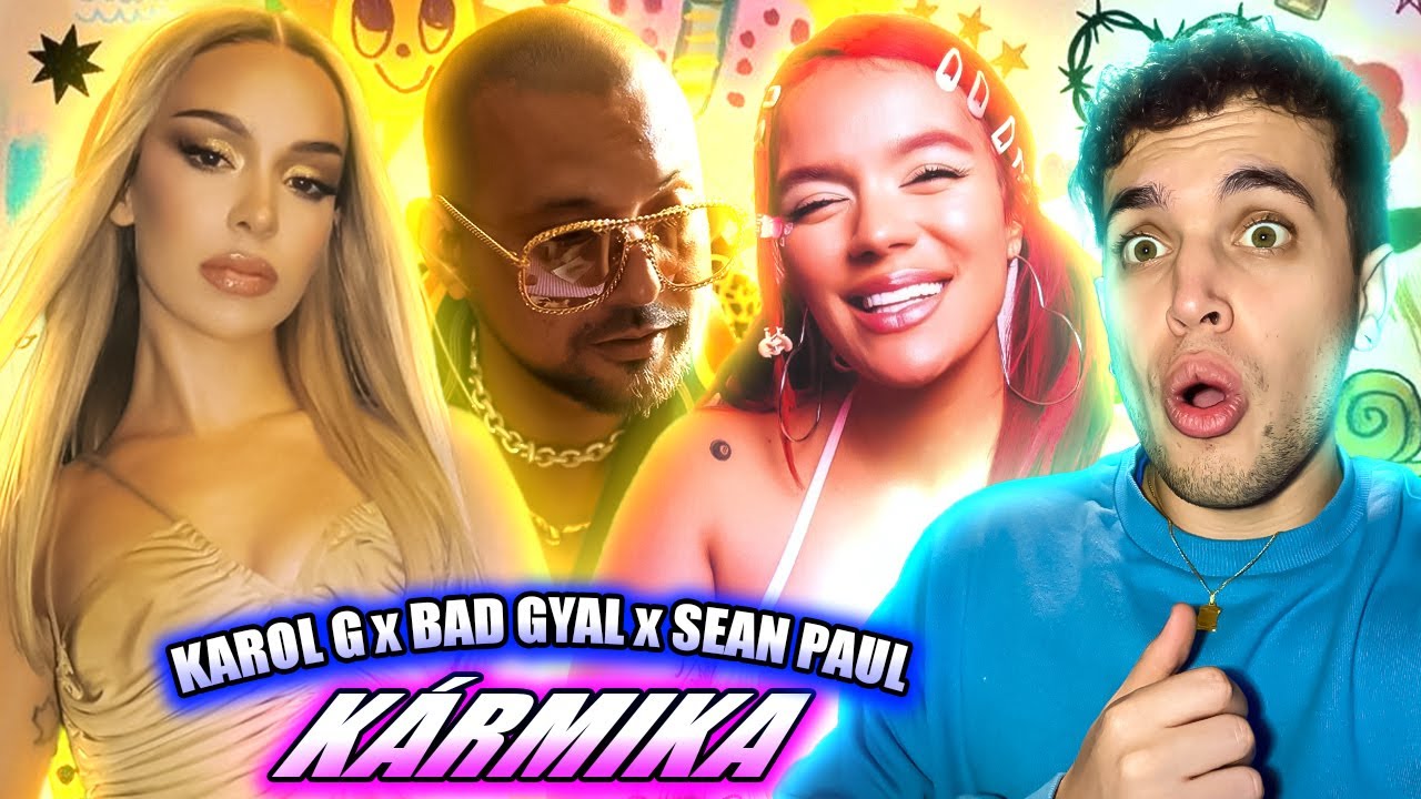 (REACCIÓN) KAROL G, Bad Gyal, Sean Paul - Kármica (Visualizer) - YouTube