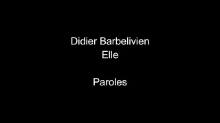 Didier Barbelivien-Elle-paroles