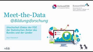 Meet-the-Data @Bildungsforschung: (Hochschul-) Daten der FDZ der Statistischen Ämter (Bund & Länder)