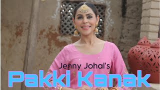 Pakki Kanak ( Full Song ) | Jenny Johal