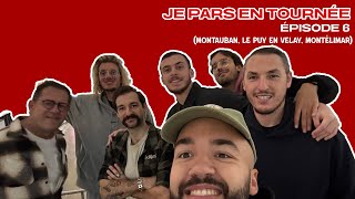 JE PARS EN TOURNÉE - ÉPISODE 6