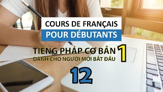 Bài 12 Cách nói tuổi - Động từ "Avoir" | Tiếng Pháp cơ bản dành cho người mới bắt đầu 1