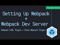 How to setup Webpack and Webpack Dev Server (2019)
