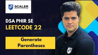 DSA Phir se with Sumeet | Leetcode 22 | Generate Parentheses