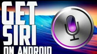 how to install siri on android device without root