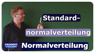 Standardnormalverteilung und Normalverteilung - Stochastik - einfach und anschaulich erklärt