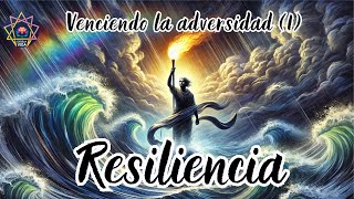 RESILIENCIA ¡venciendo la adversidad!