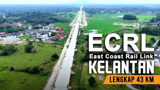 ECRL Kelantan: Liputan Lengkap 43 km dari Stesen Kota Bharu ke Bukit Yong (Sempadan Terengganu)