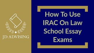 How To Use IRAC On Law School Essay Exams