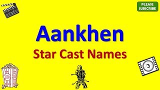 Aankhen Star Cast, Actor, Actress and Director Name