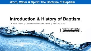 01 Introduction & History of Baptism