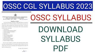 ଆସିଲା OSSC CGL SYLLABUS 2023/OSSC SYLLABUS 2023/OSSC COMBINED GRADUATE LAVEL SYLLABUS 2023