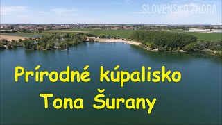 Prírodné kúpalisko - Tona Šurany - rekreačný areál