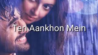 Teri Aankhon Mein Lyrics Darshan Raval Neha Kakkar | Darshan Raval, Divya Khosla Kumar, Pearl V Puri