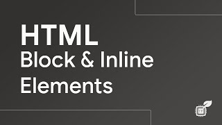 HTML Tutorial - 09 - HTML Block & Inline Elements | TechFerment