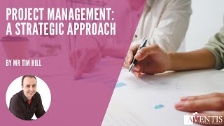 Project Management: A Strategic Approach | #AventisWebinar
