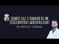 Quanto vale o serviço de um Fisioterapeuta Cardiovascular - Prof. Otávio Plazzi