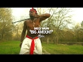 Sauce Walka - "Big Amount" (Music Video)