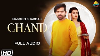 Chand | Full Audio | Masoom Sharma | Nidhi Sharma | Latest Haryanvi Songs Haryanvi 2022