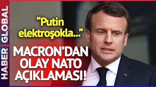 Macron'dan Olay Çıkartacak NATO Açıklaması: Putin Elektroşokla...
