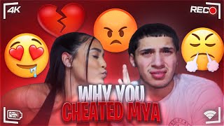 I CONFRONTED MYA ABOUT CHEATING ON ME MUST WATCH