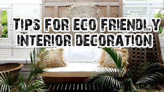 പ്രകൃതിയോട് ചേർന്ന് interior ഒരുക്കൂ... eco friendly interior design ideas