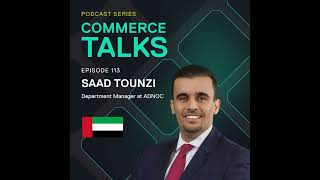 #113 – Becoming one of the biggest merchants, by running gas stations – Saad Tounzi, ADNOC