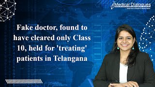 Fake doctor, found to have cleared only Class 10, held for 'treating' patients in Telangana