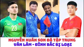 Nguyễn Xuân Son được đội tuyển Việt Nam chào đón - Văn Lâm - Đình Bắc bị loại