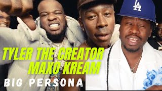 Tyler The Creator & Maxo Kream Big Persona (official reaction video)