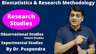 Part 6: Research Studies | Research Methodology & Biostatistics (By Dr. Puspendra)