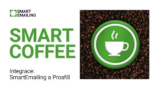 Smartcoffee - Integrace: SmartEmailing a Proafill