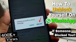 How To Unblock Yourself On WhatsApp If Someone Blocked You!!(Best Way)