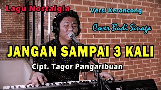 Sambil Bersantai - Jangan Sampai Tiga Kali | Style Keroncong