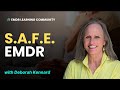 S.A.F.E. EMDR, Somatic and Attachment Focused EMDR with Deborah Kennard