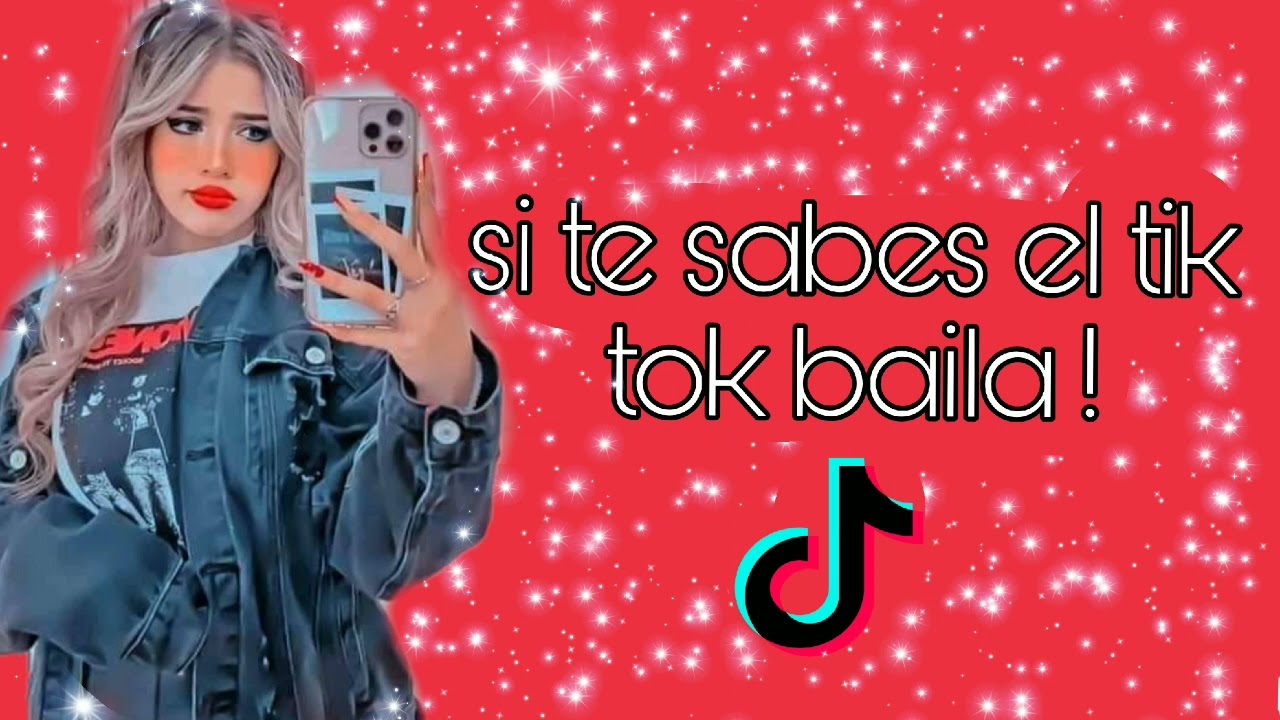 Si Te Sabes El Tik Tok Baila ! 2021 - YouTube