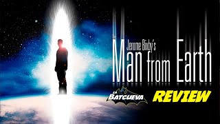 🎬 The Man from Earth REVIEW - Análisis de la película | La Batcueva cine 2x35