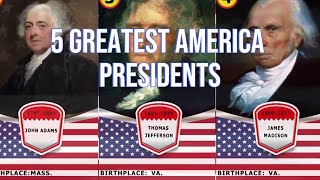 The 5 Greatest American Presidents and the Legacies They Left Behind